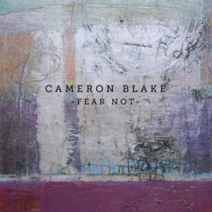 Blake Cameron - Fear Not in the group CD / Rock at Bengans Skivbutik AB (2865248)
