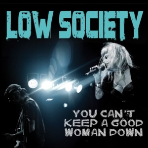 Low Society - You Can't Kep A Good Woman Down in the group CD / Rock at Bengans Skivbutik AB (2873550)