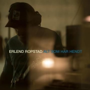 Ropstad Erlend - Alt Som Har Hendt in the group CD / Pop-Rock at Bengans Skivbutik AB (2873608)