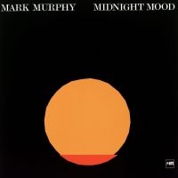 MARK MURPHY - MIDNIGHT MOOD (LP) in the group VINYL / Jazz at Bengans Skivbutik AB (2873655)