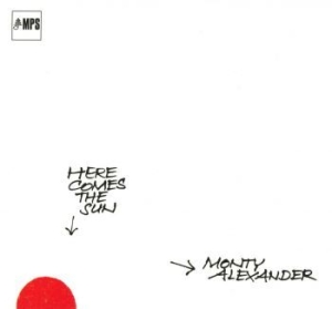 Monty Alexander - Here Comes The Sun in the group CD / Jazz/Blues at Bengans Skivbutik AB (2873658)