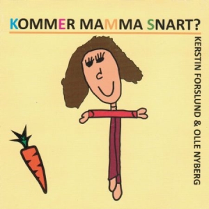 Forslund Kerstin - Kommer Mamma Snart in the group CD / Pop-Rock at Bengans Skivbutik AB (2925302)