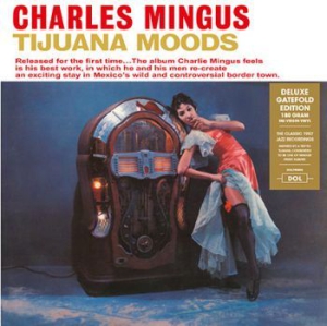 Mingus Charles - Tijuana Moods in the group VINYL / Jazz/Blues at Bengans Skivbutik AB (2977733)