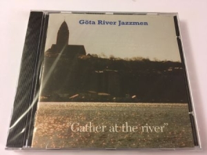 Göta River Jazzmen - Gather at the river in the group CD / Jazz/Blues at Bengans Skivbutik AB (2978797)
