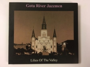 Göta River Jazzmen - Lilies of the valley in the group CD / CD Jazz at Bengans Skivbutik AB (2978808)