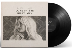 Sarah Klang - Love In The Milky Way in the group OUR PICKS / Bengans Staff Picks / Daniellas picks at Bengans Skivbutik AB (2992987)