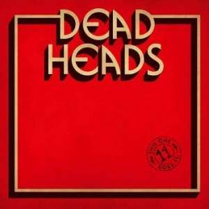Deadheads - This One Goes To 11 in the group CD / CD Hardrock at Bengans Skivbutik AB (2993034)