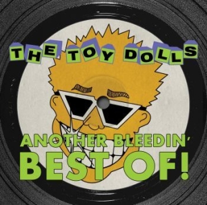 Toy Dolls - Another Bleedin - Best Of in the group CD / Rock at Bengans Skivbutik AB (2993035)