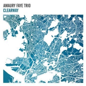 Faye Amaury (Trio) - Clearway in the group CD / Jazz/Blues at Bengans Skivbutik AB (2999240)