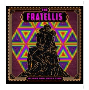 Fratellis The - In Your Own Sweet Time in the group CD / Rock at Bengans Skivbutik AB (3000847)