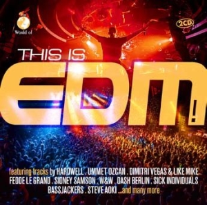 This Is Edm! - Various in the group CD / Dance-Techno,Pop-Rock at Bengans Skivbutik AB (3000886)