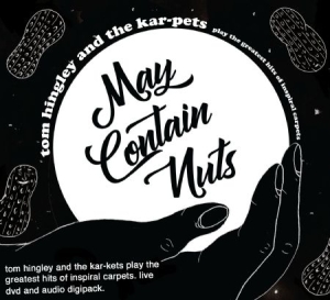 Hingley Tom & The Kar-Pets - May Contain Nuts (Cd+Dvd) in the group CD / Rock at Bengans Skivbutik AB (3000905)