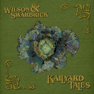 Wilson & Swarbrick - Kailyard Tales in the group CD / Elektroniskt,World Music at Bengans Skivbutik AB (3000906)