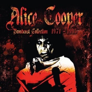 Cooper Alice - Broadcast Collection 1971-95 in the group CD / Pop-Rock at Bengans Skivbutik AB (3002040)