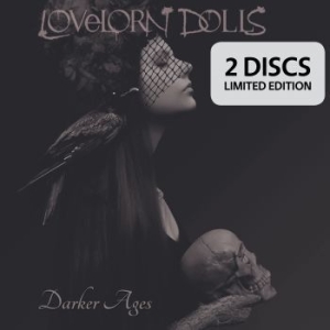 Lovelorn Dolls - Darker Ages (2 Cd Limited) in the group CD / Hårdrock/ Heavy metal at Bengans Skivbutik AB (3013722)