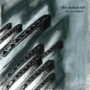 Aislers Set - Last Match in the group CD / Pop-Rock at Bengans Skivbutik AB (3013775)