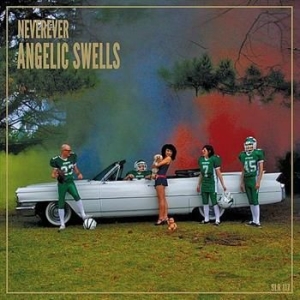 Neverever - Angelic Swells in the group CD / Pop at Bengans Skivbutik AB (3013793)