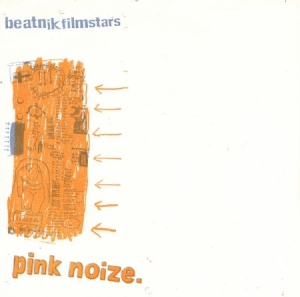 Beatnik Filmstars - Pink Noize in the group VINYL / Rock at Bengans Skivbutik AB (3013843)