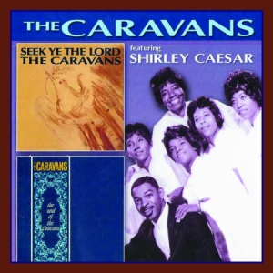 Caravans & Shirley Caesar - Seek The Lord/The Soul Of Caravans in the group CD / RNB, Disco & Soul at Bengans Skivbutik AB (3013885)