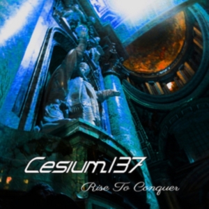 Cesium_137 - Rise To Conquer in the group CD / Pop-Rock at Bengans Skivbutik AB (3013906)