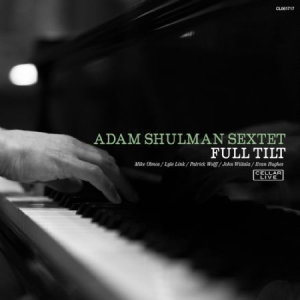 Shulman Adam  (Sextet) - Full Tilt in the group CD / Jazz/Blues at Bengans Skivbutik AB (3013930)
