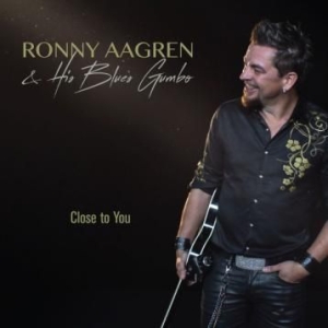 Aagren Ronny & His Blues Gumbo - Close To You in the group CD / Jazz/Blues at Bengans Skivbutik AB (3013995)