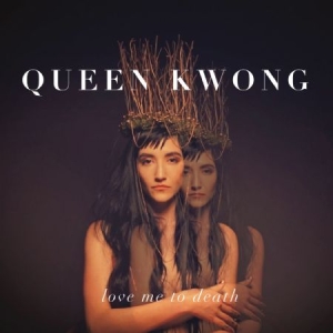 Queen Kwong - Love Me To Death in the group VINYL / Pop-Rock at Bengans Skivbutik AB (3013999)