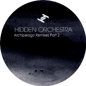 Hidden Orchestra - Archipelago Remixes in the group VINYL / Dans/Techno at Bengans Skivbutik AB (3015772)