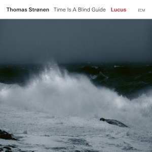 Thomas Strønen - Lucus - Time Is A Blind Guide in the group CD / Jazz at Bengans Skivbutik AB (3015858)