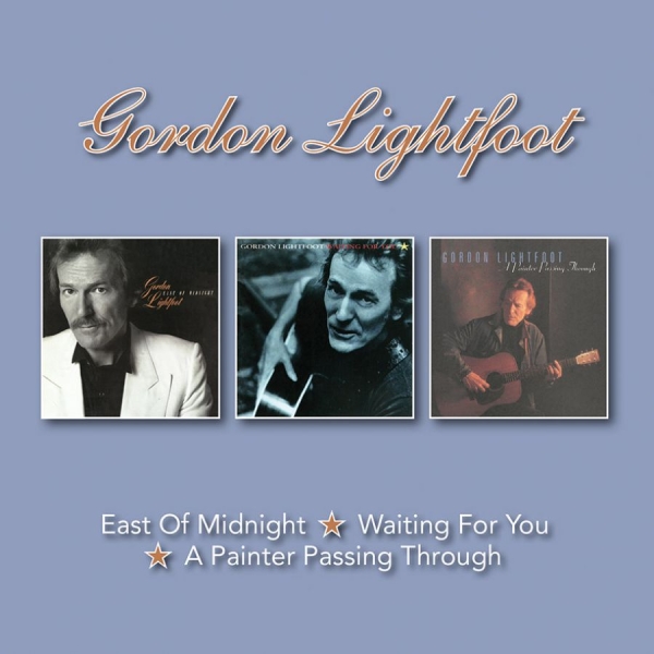Gordon Lightfoot - East Of..&Waiting For..&Painter Pas in the group CD / Pop at Bengans Skivbutik AB (3019870)