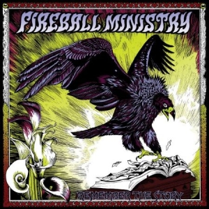 Fireball Ministry - Remember The Story in the group CD / Rock at Bengans Skivbutik AB (3025083)