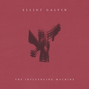 Galvin Elliot - Influencing Machine in the group CD / Jazz at Bengans Skivbutik AB (3025153)