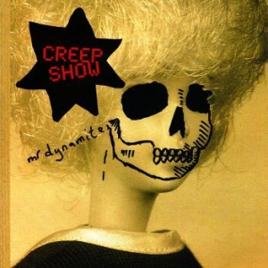 Creep Show - Mr Dynamite in the group CD / Rock at Bengans Skivbutik AB (3025158)
