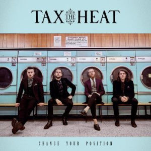 Tax The Heat - Change Your Position in the group OUR PICKS / Stocksale / CD Sale / CD POP at Bengans Skivbutik AB (3028514)