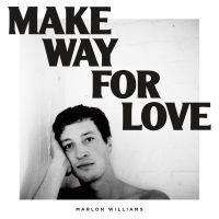 Marlon Williams - Make Way For Love in the group VINYL / Rock at Bengans Skivbutik AB (3029786)