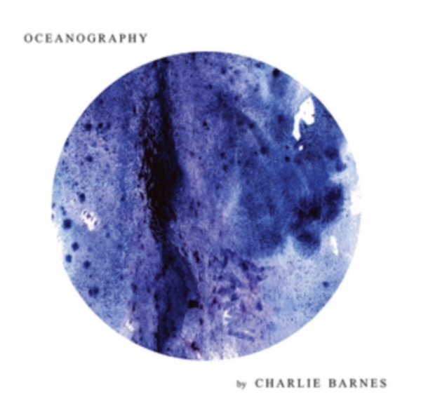 Barnes Charlie - Oceanography -Lp+Cd- in the group VINYL / Rock at Bengans Skivbutik AB (3029802)