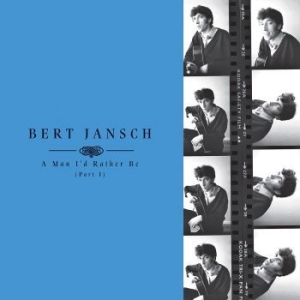 Jansch Bert - A Man Iæd Rather Be (Part 1) in the group CD / Pop-Rock at Bengans Skivbutik AB (3034476)