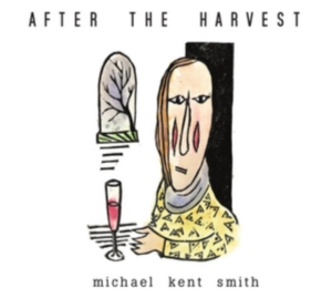 Smith Michael Kent - After The Harvest in the group CD / Pop-Rock at Bengans Skivbutik AB (3034500)