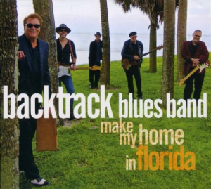 Backtrack Blues Band - Make My Home In Florida (+Dvd) in the group CD / Jazz/Blues at Bengans Skivbutik AB (3034526)