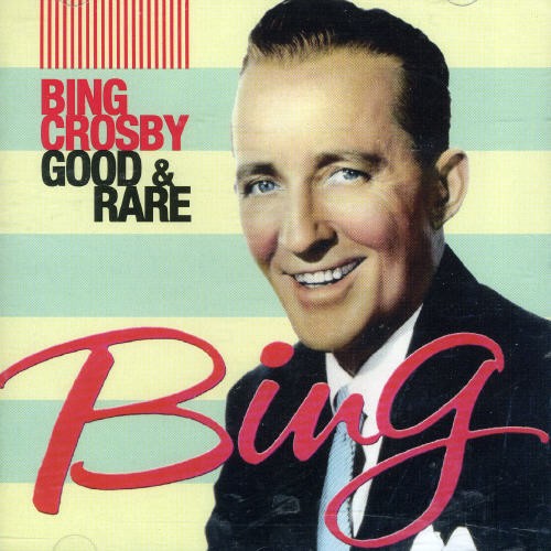 Bing Crosby - Good & Rare in the group CD / Pop at Bengans Skivbutik AB (3034605)