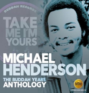 Henderson Michael - Take Me I'm Yours:Buddah Years Anth in the group CD / RnB-Soul at Bengans Skivbutik AB (3034828)