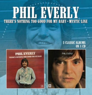 Everly Phil - There's Nothing Too Good For My Bab in the group CD / Country at Bengans Skivbutik AB (3034847)
