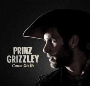 Prinz Grizzley - Come On In in the group CD / Country at Bengans Skivbutik AB (3034886)