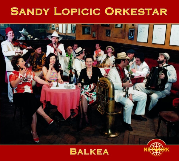 Sandy Lopicic Orkestar - Balkea in the group CD / Bestsellers at Bengans Skivbutik AB (3041987)