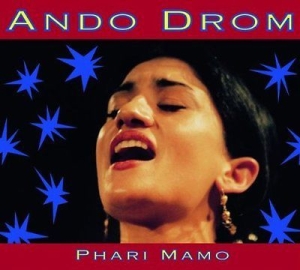 Ando Drom - Phari Mamo in the group CD / Worldmusic/ Folkmusik at Bengans Skivbutik AB (3041988)