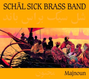 Schäl Sick Brass Band - Schäl Sick Brass Band -Majnoun in the group CD / Worldmusic/ Folkmusik at Bengans Skivbutik AB (3042047)
