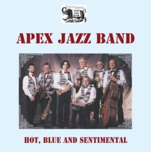 Apex Jazz Band - Hot, Blue And Sentimental in the group CD / Jazz/Blues at Bengans Skivbutik AB (3042067)