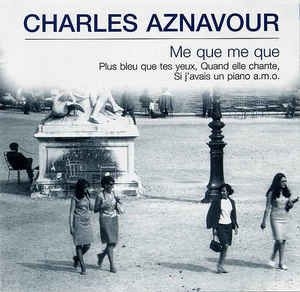 Aznavour Charles - Me Que Me Que in the group CD / Pop at Bengans Skivbutik AB (3042368)