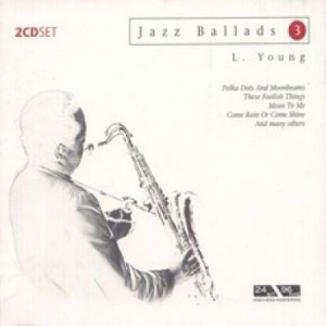 Lester Young - Jazz Ballads 3 - Lester Young in the group CD / Jazz/Blues at Bengans Skivbutik AB (3042449)