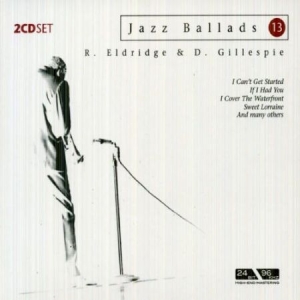 Eldridge Roy/Gillespie Dizzy - Jazz Ballads 13 in the group CD / Jazz/Blues at Bengans Skivbutik AB (3042455)